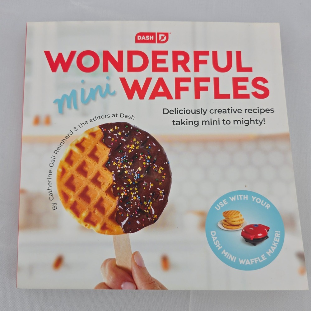 Dash Wonderful Mini Waffles Cookbook Recipes Catherine-Gail Reinhard Softcover